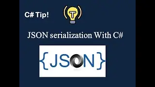 C# | .Net Tips Mastering JSON Serialization in C# with System.Text.Json