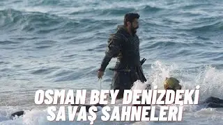 OSMAN BEY DENİZDEKİ SAVAŞ SAHNELERİ