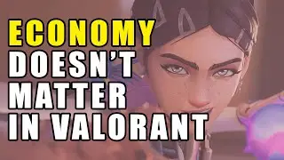 Economy doesn't matter in Valorant
