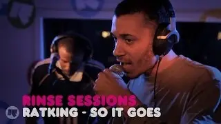 RATKING - So It Goes — Rinse Sessions