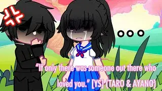 “If only there was someone out there who loved you.” [YS] (TARO & AYANO)