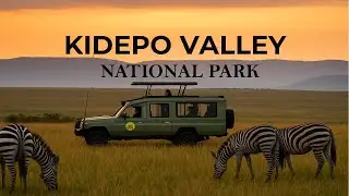 KIDEPO VALLEY NATIONAL PARK: AFRICA’S HIDDEN WILDLIFE PARADISE!