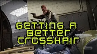 CSGO Tips: Getting a Better Crosshair