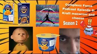 Complexz Force Podcast Season 2 Episode 9: Kraft Macroni And Chese