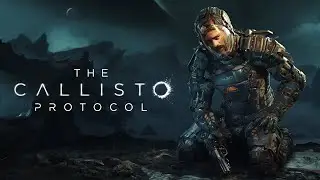 🔶 The Callisto Protocol | 18+🔶