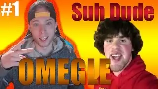 Omegle: #1 Suh Dude (Funny Moments)
