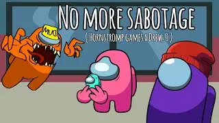 No more sabotage (Hornstromp Games x Drew.0) Animation edit