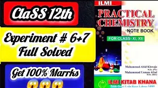 Class 12th Chemistry Practical Notebook Experiment No. 6&7 |Full Solved| All Punjab Boards#practical
