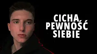Jak zbudować cichą pewność siebie