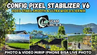USING THIS PHONE CAMERA CAN BE SIMILAR TO AN IPHONE‼️GCAM LMC 8.4 CONFIG PIXEL STABILIZER V6 CAN 0.5