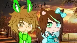 клип(не полностью) After Dark /Gacha Club/