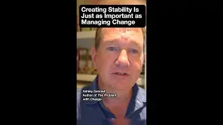 Creating Stability Is Just as Important as Managing Change