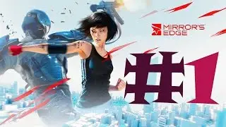 Mirror`s Edge|1.Bölüm|Parkurcu Kız