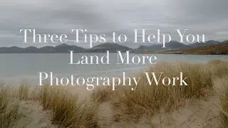 Three Tips to Help You Land More Photography Work // Commercial Photography