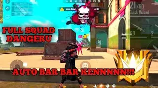 GAMEPLAY FULL SQUAD DANGERU - FREEFIRE GARENA!