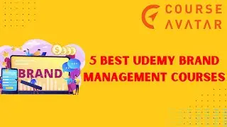 🚀5 Best Udemy Brand Management Courses online | Course Avatar
