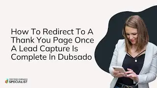 How To Redirect To A Thank You Page Once A Lead Capture Is Complete In Dubsado