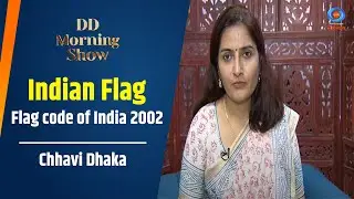DD Morning Show | Indian Flag | Flag code of India 2002 |