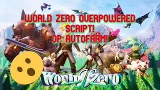 WORLD//ZERO OVERPOWERED SCRIPT! AUTO DUNGEON, KILL AURA AND MANY MORE! [WORKING]{NOT PATCHED}