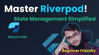 Master Riverpod for Flutter | Simplified State Management Tutorial in hindi