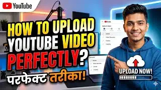 Youtube par video kaise upload kare | youtube video upload karne ka sahi tarika|how to upload video