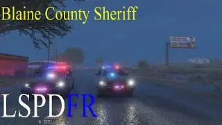 |LSPDFR| Blaine County Sheriff (Gameplay)