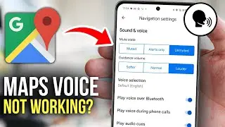 No Voice in Google Maps? Fix It in 30 Seconds