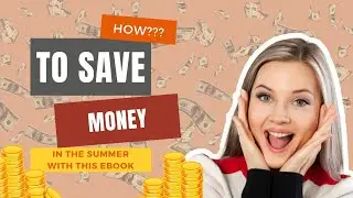 Saving Money this Summer? Try Our Proven Strategies from the Ultimate Savings eBook