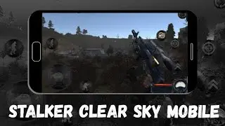 Сталкер Чистое Небо на Андроид Билд 0.0.3||Stalker Clear Sky for Android||Обзор
