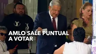 AMLO sale puntual a votar