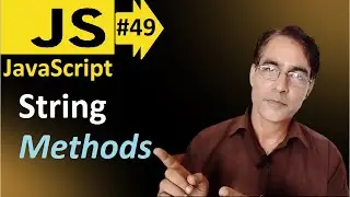 JavaScript String Methods | JavaScript basic lesson - 49 | JavaScript for beginners
