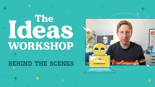 The Ideas Workshop - Behind The Scenes (Live)