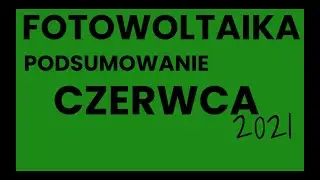 Podsumowanie czerwca 2021