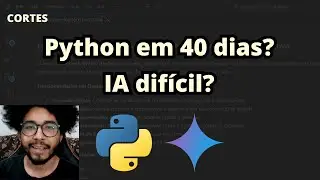 Como se virar em Python em 40 dias e É difícil desenvolver IA? | Cortes da Live de Quarta