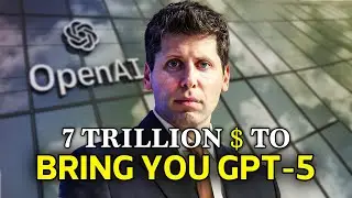 Sam Altman Seeks MASSIVE Funding for a Smarter and Faster GPT-5