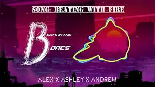 BEATING WITH FIRE  •  NEW PHONK MUSIC  •  ALEX X ASHLEY X ANDREW  •  Beats in the Bones