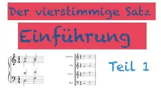Tonsatz einfach erklärt, Teil 1, Harmonielehre, 4-stimmiger Satz, Anfänger, Einführung
