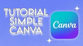 TUTORIAL CANVA SIMPLE