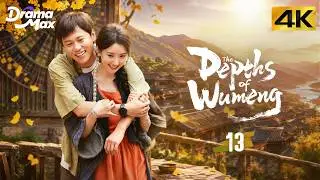 【4K Multi-sub】The Depths of Wumeng EP13 | Mao Xiao Tong, Qin Jun Jie, Jin Feng | 乌蒙深处 | Drama Max