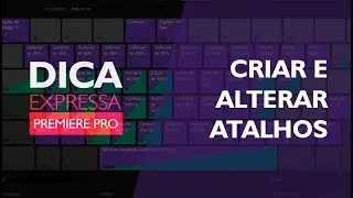 Como criar seus atalhos personalizados | PREMIERE PRO