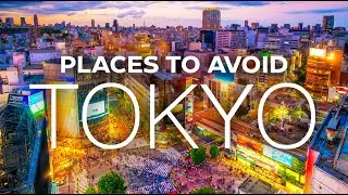 Japan Travel | Here's Where You Should NOT Go in Tokyo