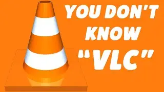 Features of VLC Media Player You Don’t Know