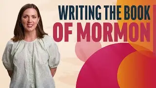 Writing the Book of Mormon | Mormon 1-6 | Come Folow Up