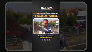ANKARA'DA YOLCU OTOBÜSÜ KÖPRÜ AYAĞINA ÇARPTI: 11 ÖLÜ, 25 YARALI