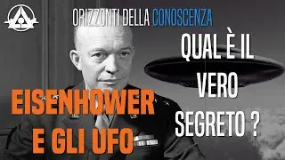 Eisenhower e gli UFO - qual è il vero Segreto ?