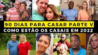 COMO ESTÃO OS CASAIS DE 90 DIAS PARA CASAR? FELIZES PARA SEMPRE? PARTE V