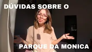 DÚVIDAS SOBRE O PARQUE DA MONICA- THAYTHAY