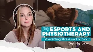 Esports & Physiotherapy – Stress Management and Preventing Burnout