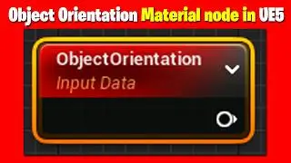 Object Orientation Material node in UE5 Tutorial | UE5 Material All Node Series