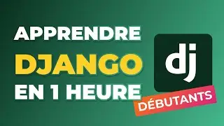 Apprendre Django en 1 heure - Cours Complet Débutant (4K)